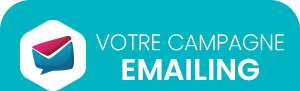Votre campagne EMAILING